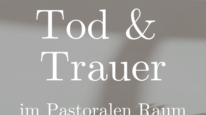 Tod und Trauer im Pastoralen Raum Adenau-Gerolstein